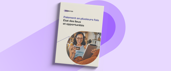 Paiement en plusieurs fois : Quelles opportunités pour les marchands ?