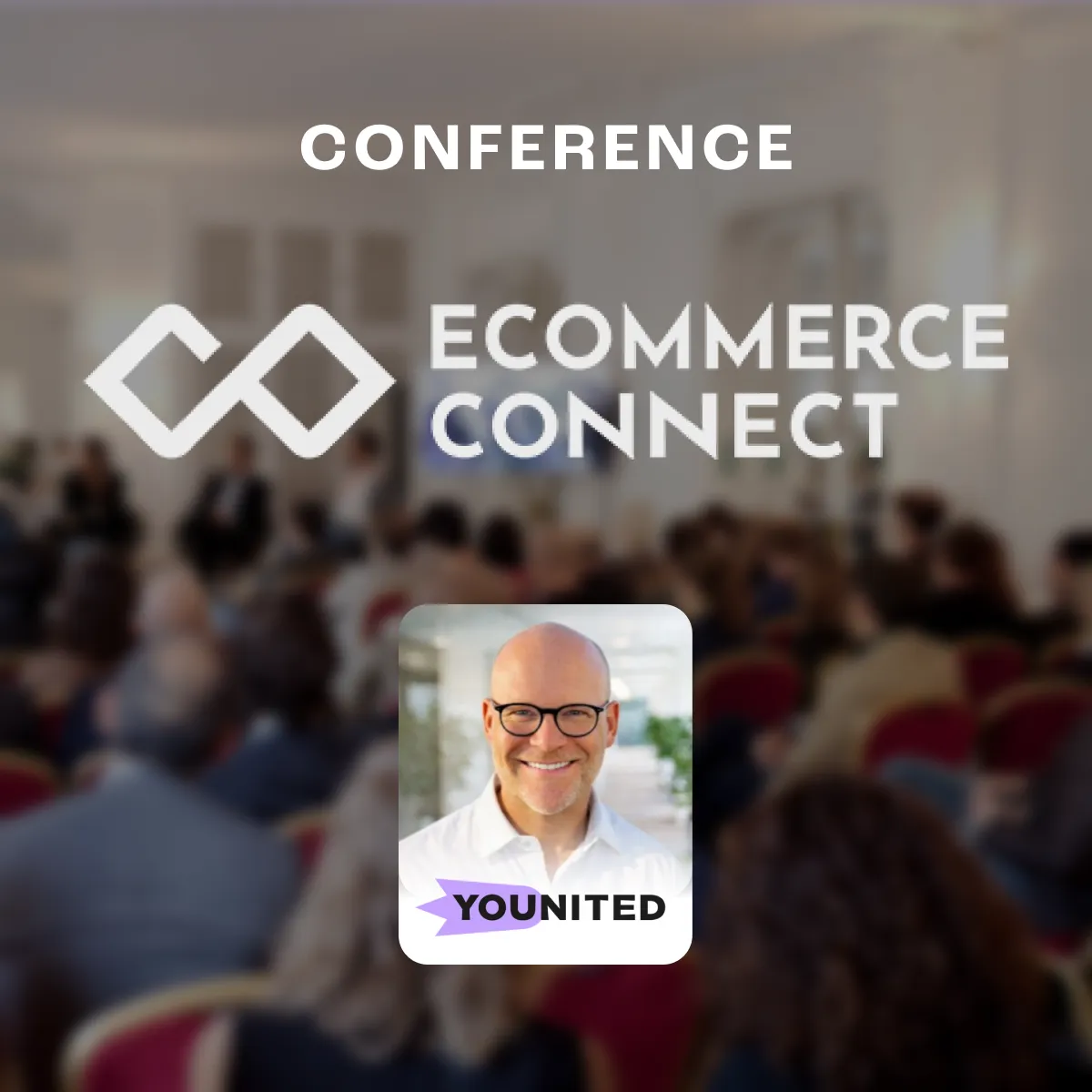Conférence à ECOMMERCE CONNECT avec Nicolas Pelpel de Younited