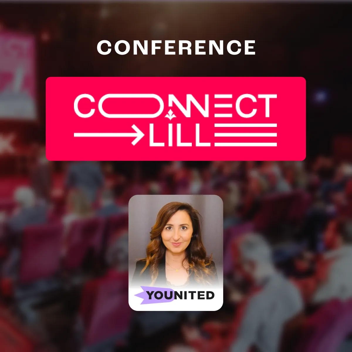 Conférence à CONNECT LILLE avec Anne-Gaëlle Fauchon de Younited