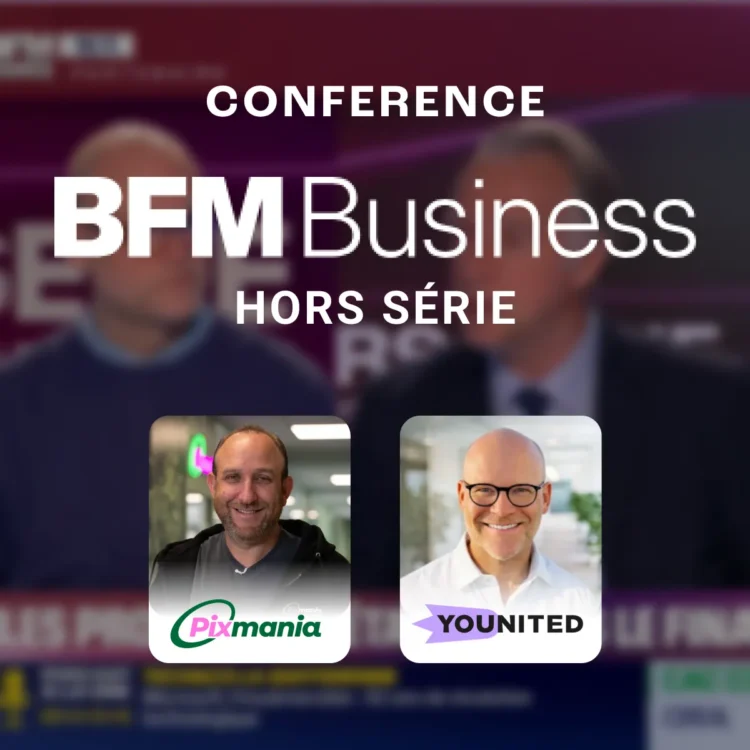 Conférence BFM Business Hors Série avec Pixmania et Younited