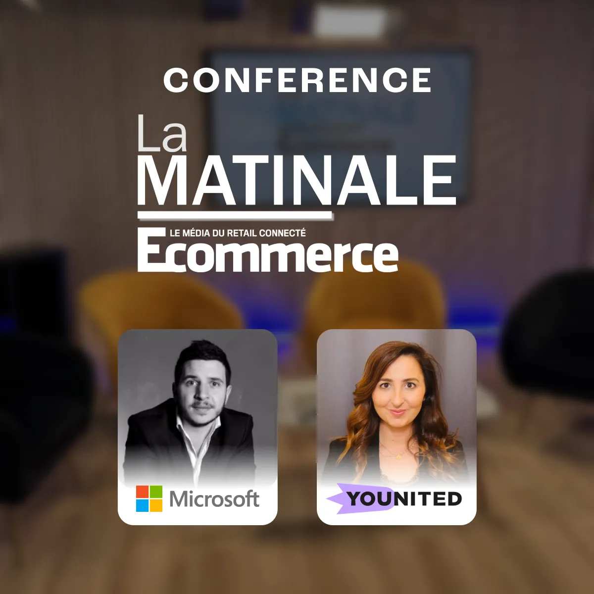 Conférence LA MATINALE ECOMMERCE avec Microsoft et Younited